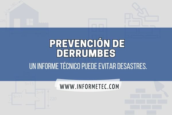 La importancia de un informe técnico para prevenir derrumbes estructurales.