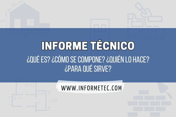 Ejemplo de informe técnico utilizado para evaluar el estado de un inmueble.
