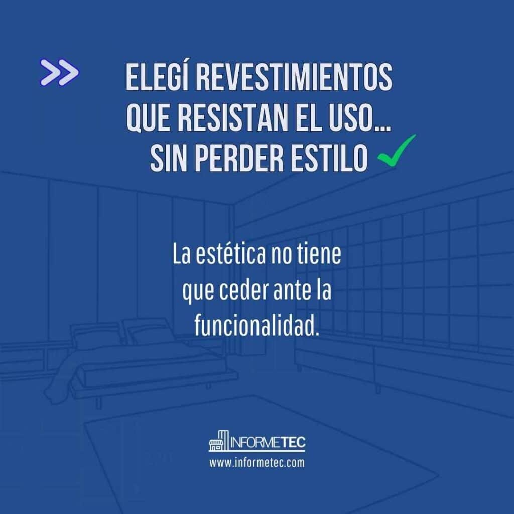 Imagen que sugiere elegir revestimientos que resistan al uso sin perder estilo 