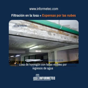 Informe técnico de ingeniería civil evaluando filtración de agua y daño estructural en losa de hormigón armado de cochera subterránea. Diagnóstico de fallas constructivas y humedades en subsuelos de edificios por Informetec.