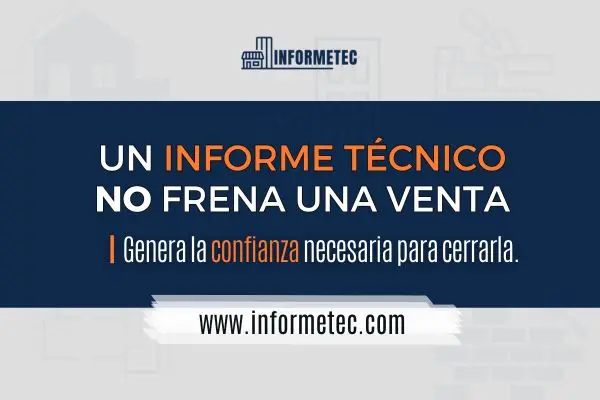 Un informe técnico NO frena una venta. InformeTec de G. Lamesna